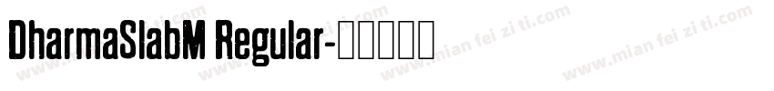 DharmaSlabM Regular字体转换